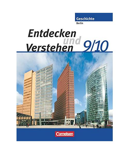 Entdecken und Verstehen - Sekundarstufe I - Berlin - Neubearbeitung. 9./10. Schuljahr - Von der Reichsgründung bis zur Gegenwart
