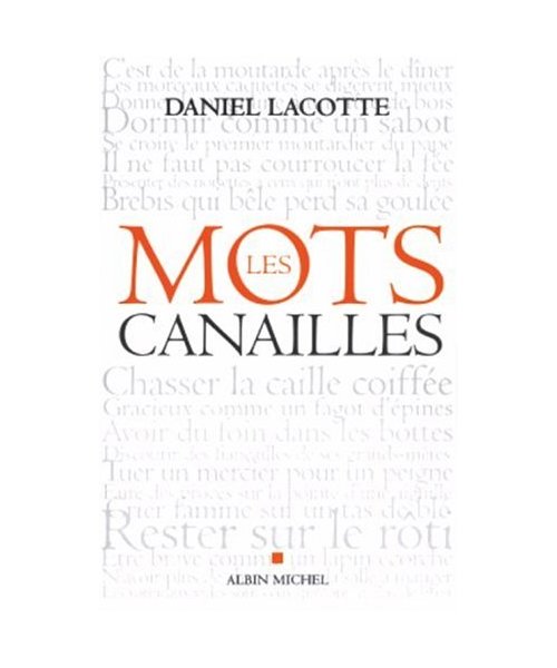 Mots Canailles (Les)