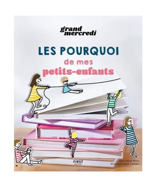 Les pourquoi de mes petits-enfants