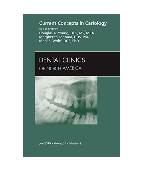 Current Concepts in Cariology, an Issue of Dental Clinics