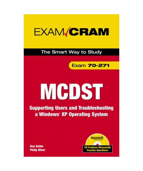 McDst 70-271 Exam Cram 2: Supporting Users  Troubleshooting a Windows XP Operating System
