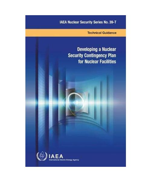 Developing a Nuclear Security Contingency Plan for Nuclear Facilities