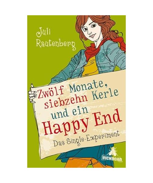 Zwölf Monate, siebzehn Kerle und ein Happy End