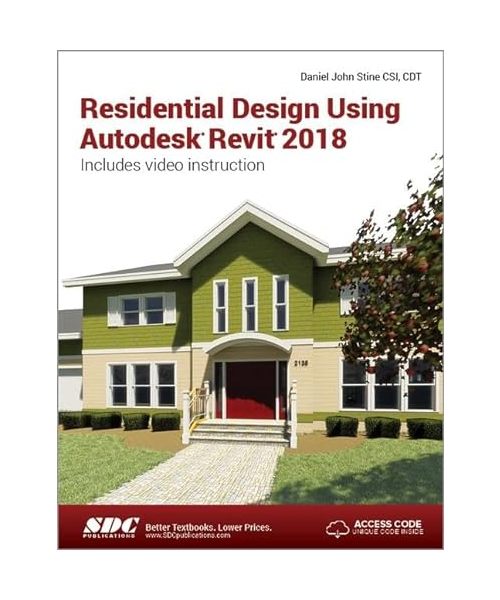Residential Design Using Autodesk Revit 2018