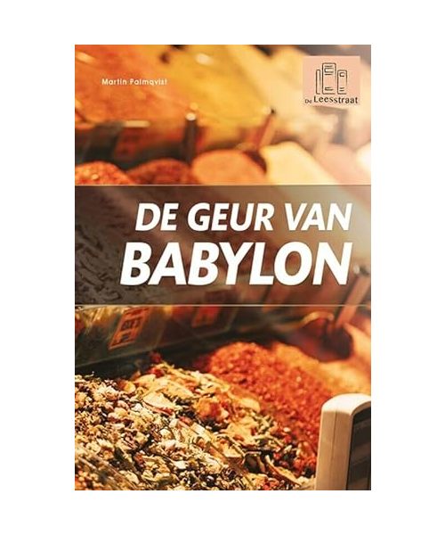 De geur van Babylon (Lezen voor iedereen, 17)
