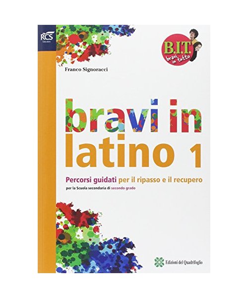 BIT. Bravi in tutto. Bravi in latino. Per le Scuole superiori. Con espansione online (Vol. 1)