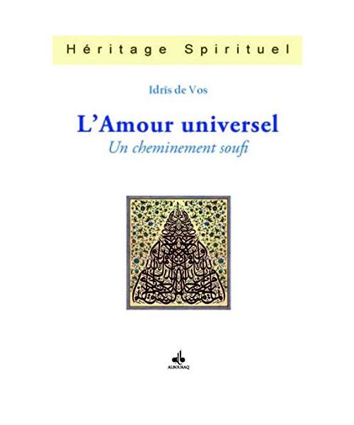 Amour universel (L') : Un cheminement soufi
