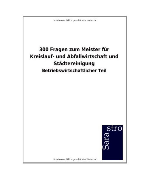 300 Fragen zum Meister für Kreislauf- und Abfallwirtschaft und Städtereinigung