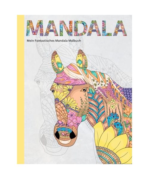 Mein Fantastisches Mandala Malbuch: Beschäftigung Entspannung & Spaß für Kinder - 55 Tier-Mandalas, Früchte & Bäume für kreative Entfaltung, Konzentration & Achtsamkeitstraining. Ab 8 Jahren