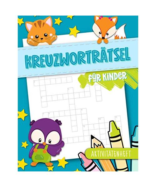 Kreuzworträtsel für Kinder - Aktivitätenheft: Rätselbuch mit 50 Seiten für 8 bis 12 Jahre