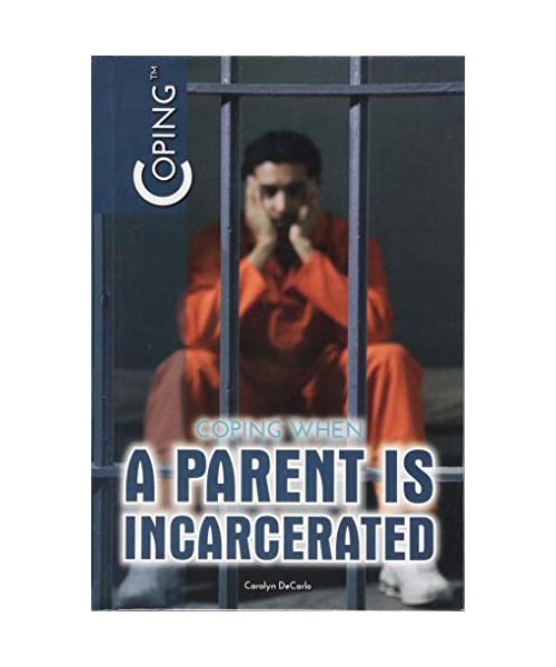 Coping When a Parent Is Incarcerated