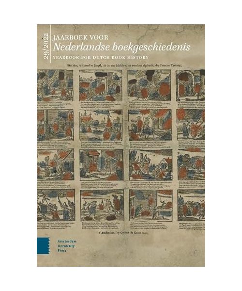 Jaarboek voor Nederlandse boekgeschiedenis 29/2022: Onderwijs en pedagogiek / Education and Pedagogy