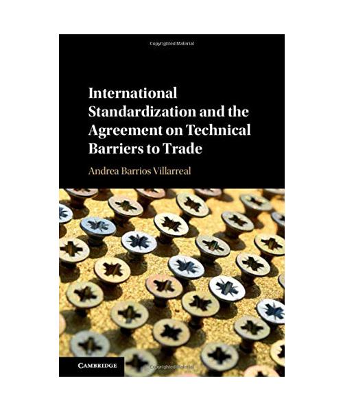 International Standardization and the Agreement on Technical Barriers to Trade