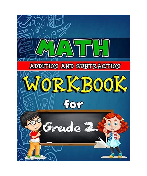 Math Workbook for Grade 2 - Addition and Subtraction: Grade 2 Activity Book, Second Grade Math Workbook, Fun Math Books for 2nd Grade
