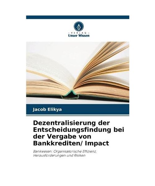 Dezentralisierung der Entscheidungsfindung bei der Vergabe von Bankkrediten/ Impact