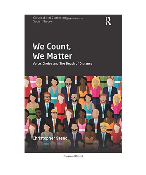 We Count, We Matter: Voice, Choice and the Death of Distance