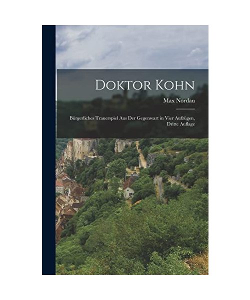 Doktor Kohn: Bürgerliches Trauerspiel aus der Gegenwart in vier Aufzügen, Dritte Auflage