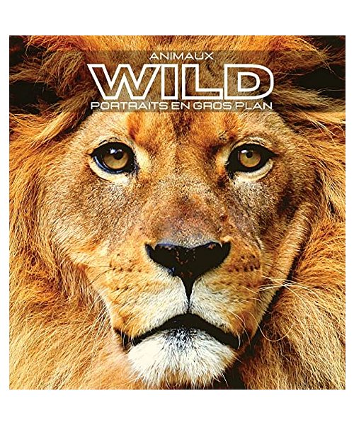 Animaux WILD Portraits en Gros Plan: Album photo couleur. Idée de cadeau pour les amoureux des animaux et de la nature. Livre de photos avec des gros ... sauvages, libres dans leur habitat naturel.
