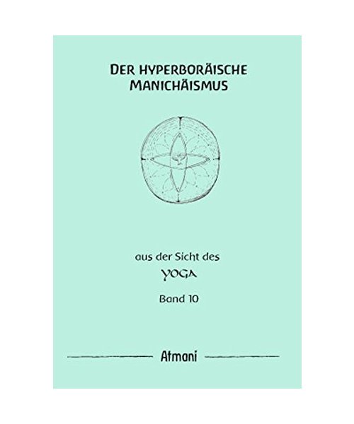 Der hyperboräische Manichäismus  Band 10