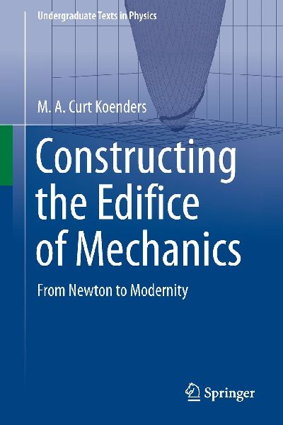 Constructing the Edifice of Mechanics
