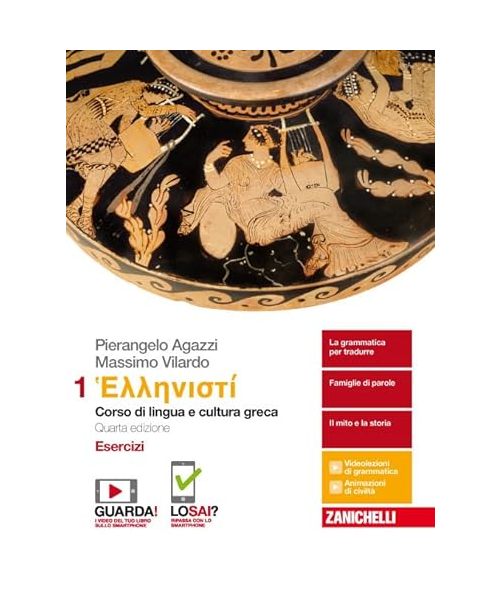 Hellenistì. Corso di lingua e cultura greca. Esercizi. Per i Licei e gli Ist. magistrali. Con Contenuto digitale (fornito elettronicamente) (Vol. 1)
