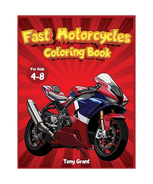 Fast Motorcycles Coloring book for kids 6-12: An Activity book for children full of Fast Motorbikes, Cafè Racer and Custom