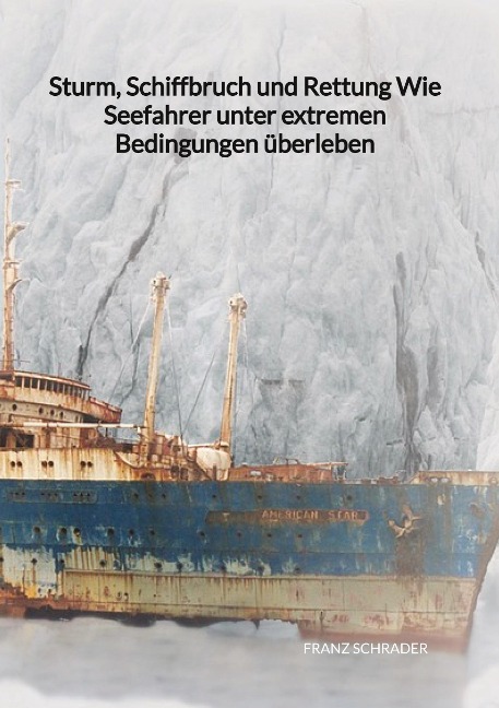 Sturm, Schiffbruch und Rettung  Wie Seefahrer unter extremen Bedingungen überleben