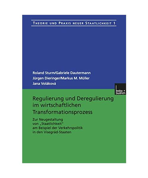 Regulierung und Deregulierung im wirtschaftlichen Transformationsprozess