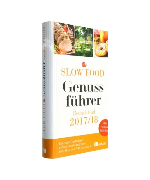 Slow Food Genussführer Deutschland 2017/18