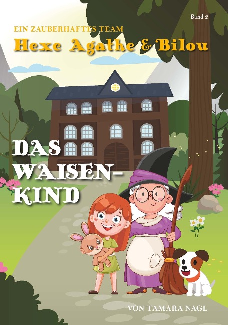 Ein zauberhaftes Team - Hexe Agathe & Bilou (Band 2)