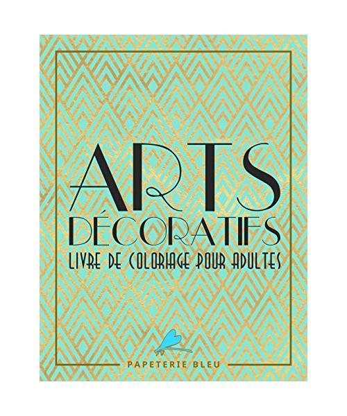 Arts Decoratif: Livre De Coloriage Pour Adultes: Motifs art déco
