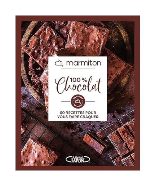 Marmiton - 100% Chocolat - 60 recettes pour vous faire craquer