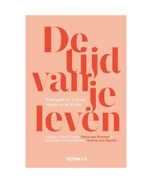 De tijd van je leven: energiek en stijlvol leven na je 50ste