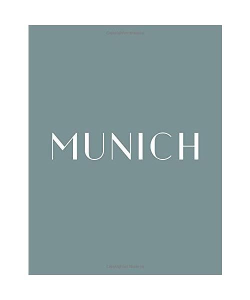 Munich: A decorative book to display on coffee tables and bookshelves. Showcase your personality, interests, and interior design style by stacking ... to your space. (German Cities, Band 2)