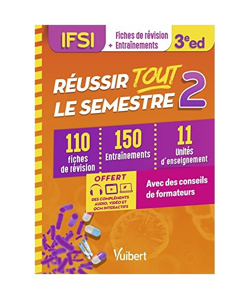 Réussir tout le semestre 2 - IFSI: 110 fiches de révision - 150 entraînements - 11 unités d'enseignement - Conseils de formateur