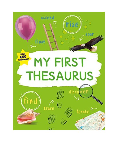 My First Thesaurus: The Ideal A-Z Thesaurus for Young Children