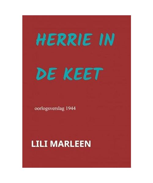 HERRIE IN DE KEET: oorlogsverslag 1944