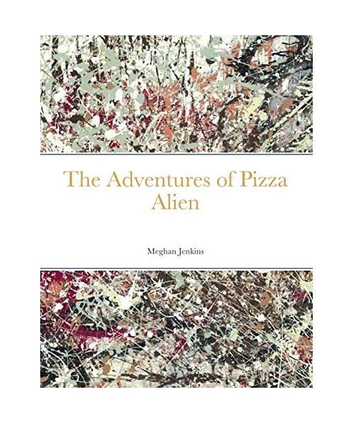 The Adventures of Pizza Alien
