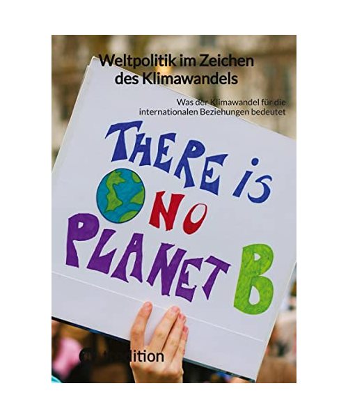 Weltpolitik im Zeichen des Klimawandels