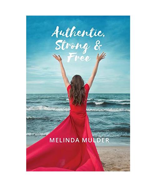 Authentic, Strong & Free