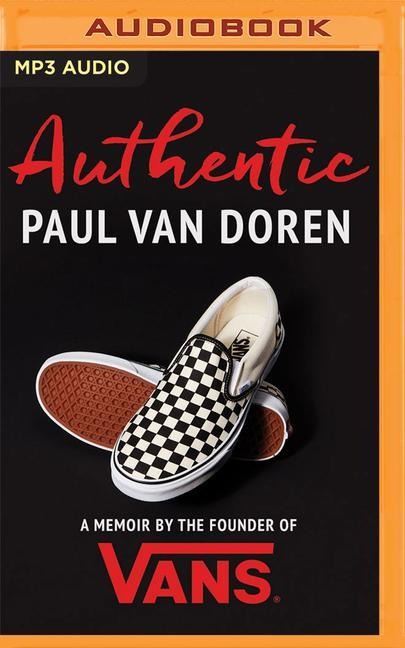 Authentic: A Memoir by the Founder of Vans