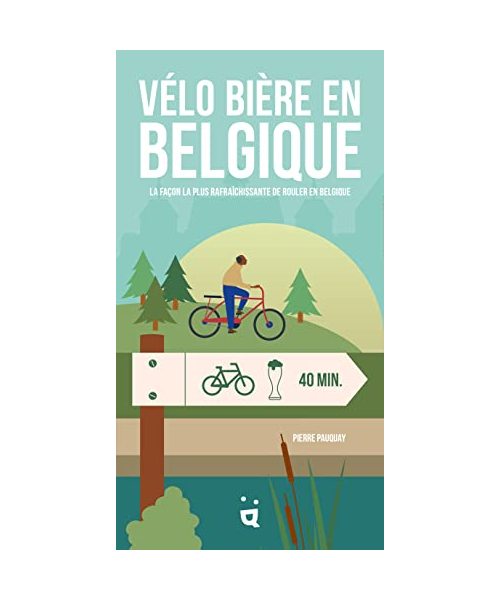 Vélo Bière en Belgique: La façon la plus rafraîchissante de rouler en Belgique