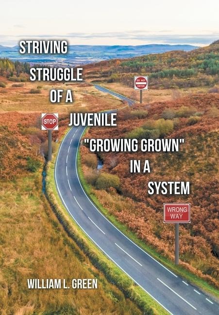 Striving Struggle of a Juvenile "Growing Grown" in a System