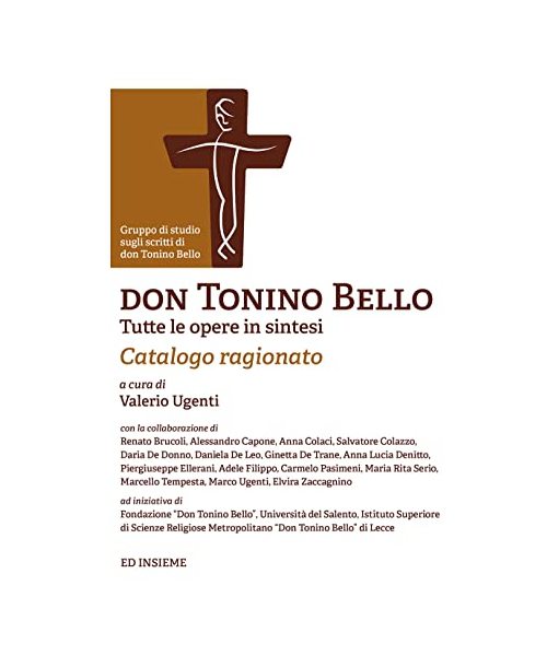 Don Tonino Bello. Tutte le opere in sintesi. Catalogo ragionato