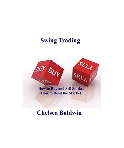 Swing Trading: How to Buy and Sell Stocks, How to Read the Market