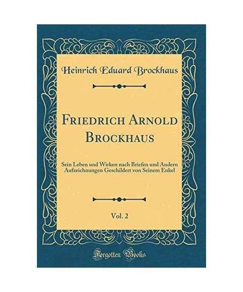 Friedrich Arnold Brockhaus, Vol. 2