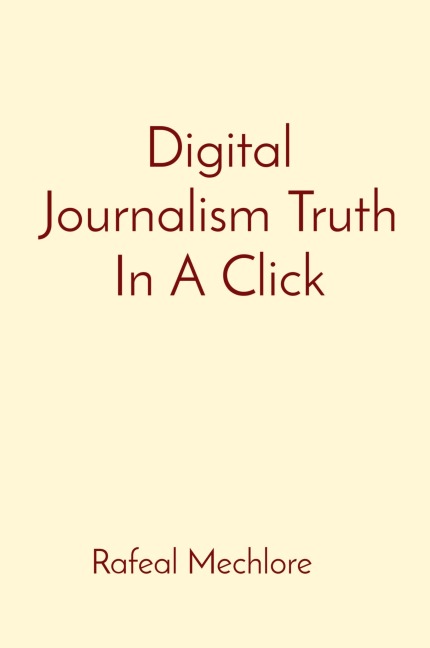 Digital Journalism Truth In A Click
