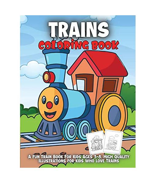 Trains Coloring Book: Coloring and Drawing Pages for Boys and Girls Who Love Trains, Gift for Children