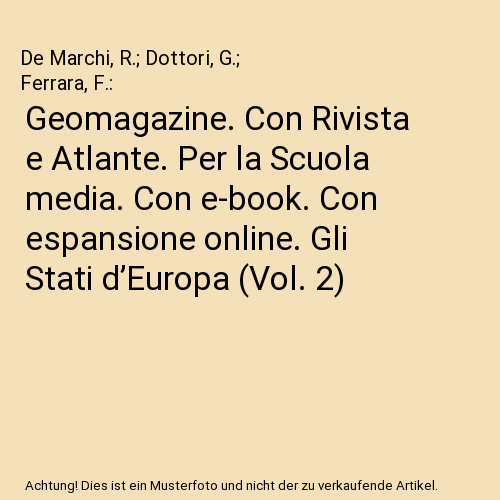 Geomagazine. Con Rivista e Atlante. Per la Scuola media. Con e-book. Con espansione online. Gli Stati d’Europa (Vol. 2)