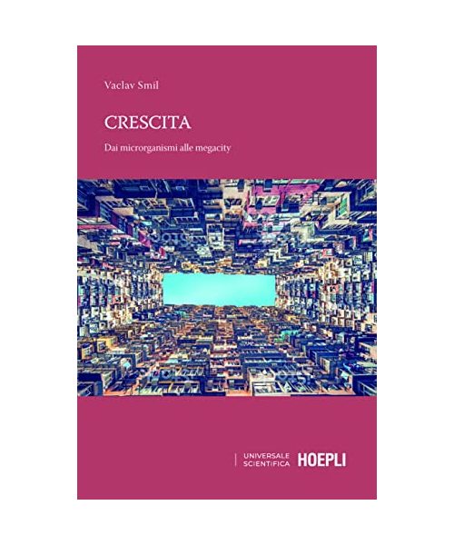 Crescita. Dai microrganismi alle megalopoli
